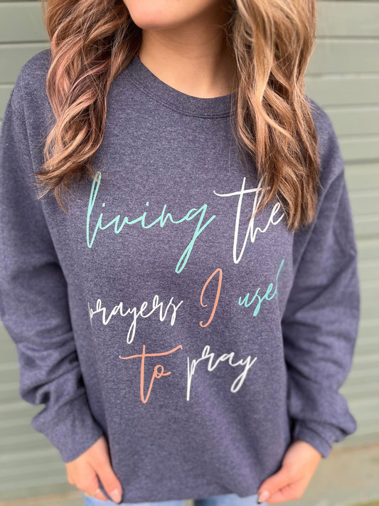 Living the Prayers Sweatshirt