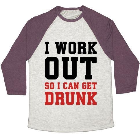 I Work Out So I Can Get Drunk Unisex Tri-Blend Baseball Tee