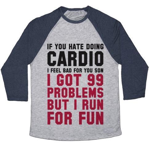 If You Hate Doing Cardio Unisex Tri-Blend Baseball Tee